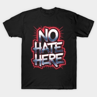 No Hate Here Anti-Bullying Statement T-Shirt